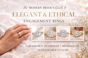 The Modern Bride’s Guide to Elegant and Ethical Engagement Rings